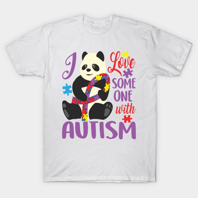 I Love Someone With Autism - Cute Panda Bear Autism Awareness Gift T-Shirt by ScottsRed